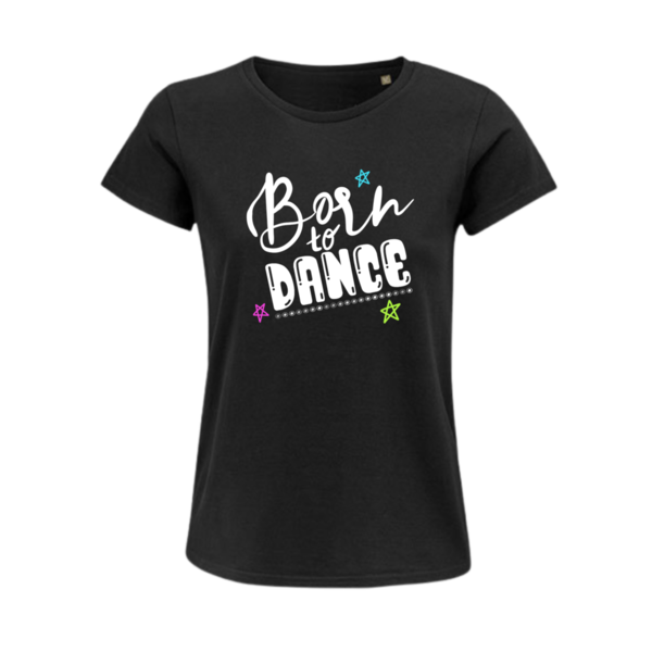 T-Shirt "Born to dance"